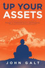 Up Your Assets : Passage to Unlimited Success and Prosperity