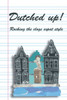Dutched Up! : Rocking the Clogs Expat Style