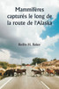 Mammifères capturés le long de la route de l'Alaska