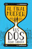 Al Final Mueren Los DOS