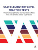 SSAT Elementary Level Practice Tests : Three Full-Length Verbal and Quantitative Mock Tests with Detailed Answer Explanations
