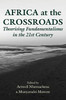 Africa at the Crossroads : Theorising Fundamentalisms in the 21st Century