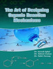 The Art of Designing Organic Reaction Mechanisms