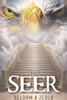 The Seer : How to See in the Spirit