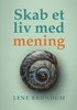 Skab et liv med mening