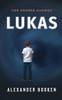 Lukas : Der andere Ausweg