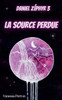 La Source perdue : Daniel Zéphyr 3