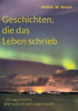 Geschichten, die das Leben schrieb : - ich sag ja nichts, aber was ich noch sagen wollte