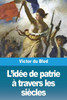 L'idée de patrie à travers les siècles