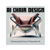 AI Chair Design : Embracing The Future Of Generative AI