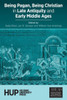 Being Pagan, Being Christian in Late Antiquity and Early Middle Ages
