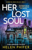 Her Lost Soul : A Totally Unputdownable Crime Thriller