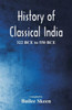 History of Classical India - 322 BCE to 550 BCE
