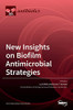 New Insights On Biofilm Antimicrobial Strategies