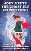 Joey Meets The Ghost Elf and Other Stories