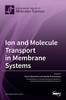 Ion And Molecule Transport In Membrane Systems