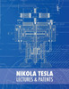 Nikola Tesla : Lectures and Patents