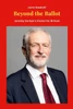 Beyond the Ballot : Jeremy Corbyn's Vision for Britain