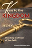 Keys to the Kingdom : Unlocking the Power of Your Faith