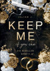 KEEP ME : if you can