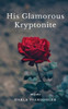 His Glamorous Kryptonite