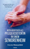 Mein Abenteuer als Pflegeassistentin in einem Seniorenheim : Kurzgeschichten zum Schmunzeln und Nachdenken