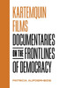 Kartemquin Films : Documentaries on the Frontlines of Democracy