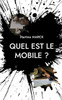 Quel est le mobile ?