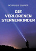 Die verlorenen Sternenkinder