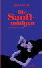 Die Sanftmütigen : Psychogramm einer Liebe