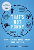 That's Not Funny : How the Right Makes Comedy Work for Them
