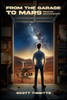 From the Garage to Mars : Memoir of a Space Entrepeneur