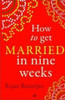 How to Get Married in Nine Weeks