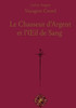 Le Chasseur d'Argent et l'Oeil de Sang