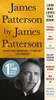 James Patterson by James Patterson : The Stories of My Life