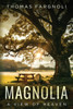 Magnolia : A View of Heaven