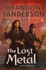 The Lost Metal : A Mistborn Novel