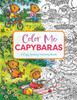 Color Me Capybaras : An Adorable Coloring Book