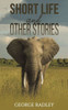 Short Life and Other Stories