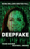 Deepfake : Keira Millers erster Fall