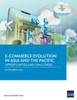 E-commerce Evolution in Asia and the Pacific : Opportunities and Challenges