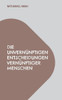 Die unvernünftigen Entscheidungen vernünftiger Menschen