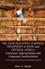 The 'Glocalization' of Mobile Telephony in West and Central Africa : Consumer Appropriation and Corporate Acculturation: A Cas