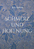 Schmerz und Hoffnung