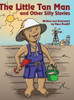 The Little Tan Man and Other Silly Stories
