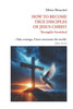 How to Become True Disciples of Jesus Christ : Throughly Furnished