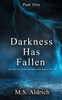 Darkness Has Fallen