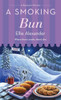 A Smoking Bun : A Bakeshop Mystery