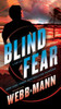 Blind Fear : A Thriller