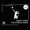 Baby's First Volleyball Book : Black and White High Contrast Baby Book 0-12 Months on Volleyball